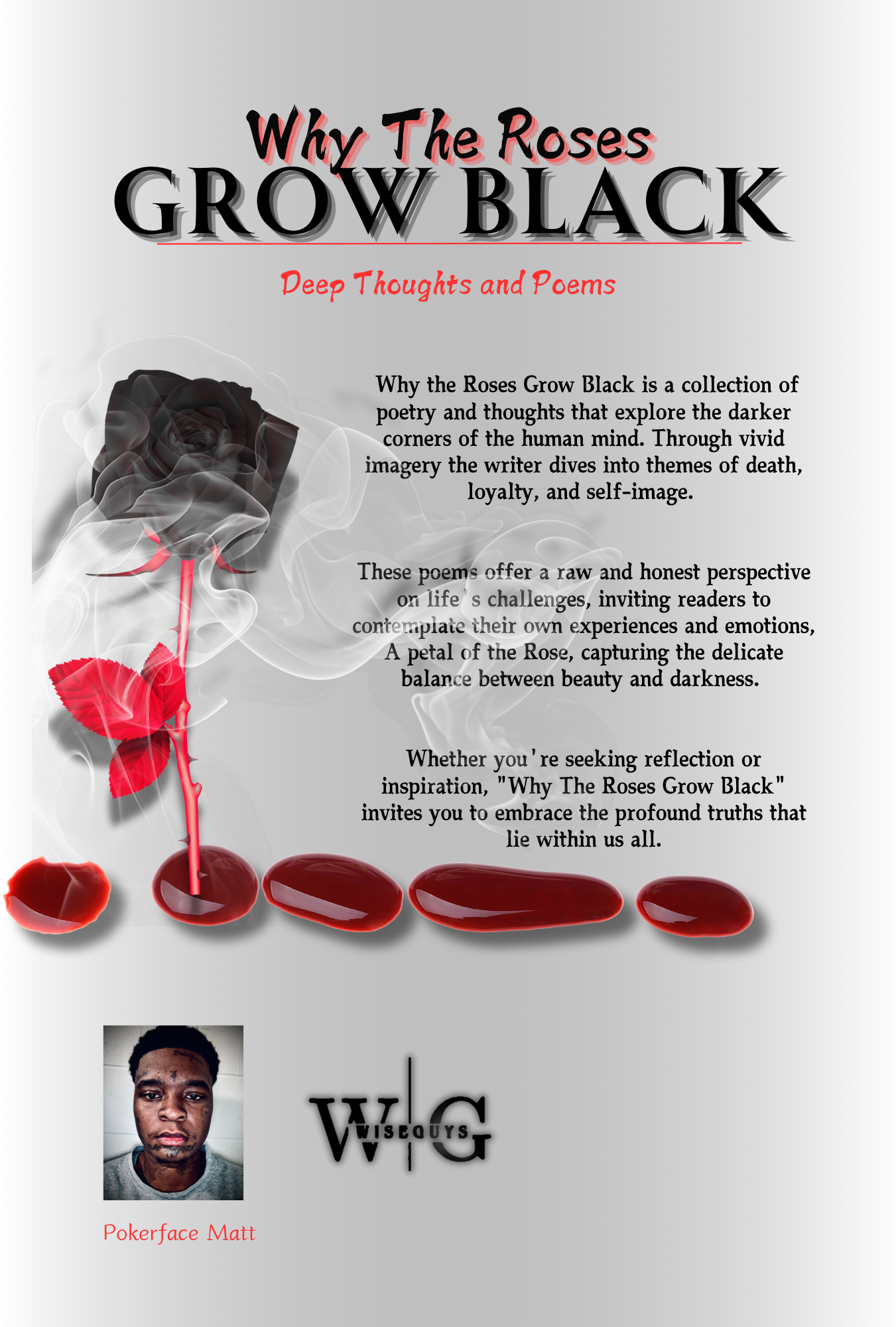 Why The Roses Grow Black: Deep Thoughts and Poems